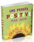 Couverture du livre « Une pensée positive par jour » de Louise L. Hay aux éditions Guy Trédaniel