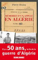 Couverture du livre « Mémoires d'un appelé en Algérie » de Pierre Brana aux éditions Éditions Sud Ouest