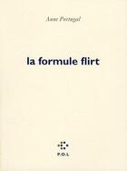 Couverture du livre « La formule flirt » de Anne Portugal aux éditions P.o.l