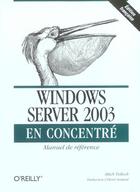 Couverture du livre « Windows server 2003 en concentre » de Mitch Tulloch aux éditions Ellipses