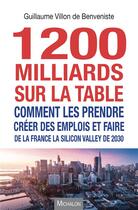 Couverture du livre « 1200 milliards sur la table » de Guillaume Villon De Benveniste aux éditions Michalon