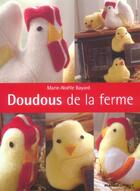 Couverture du livre « Doudous De La Ferme » de Marie-Noelle Bayard aux éditions Mango