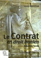 Couverture du livre « Le contrat en droit iranien ; exécution forcée » de Hassan Ferechtian aux éditions Les Indes Savantes