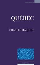 Couverture du livre « Québec » de Charles Mauduit aux éditions Espaces 34