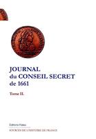 Couverture du livre « Journal du Conseil secret de 1661 t.2 » de Le Tellier aux éditions Paleo