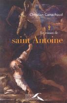 Couverture du livre « Le roman de saint-antoine » de Christian Ganachaud aux éditions Presses De La Renaissance