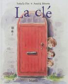 Couverture du livre « La clé » de Isabelle Flas et Annick Masson aux éditions Mijade