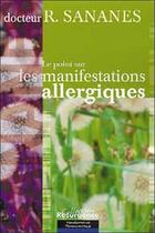 Couverture du livre « Point sur les manifestations allergiques » de Roland Sananes aux éditions Marco Pietteur