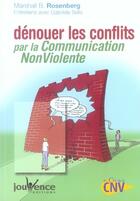 Couverture du livre « Dénouer les conflits par la communication non violente » de Marshall B. Rosenberg aux éditions Jouvence