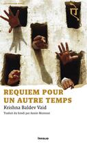 Couverture du livre « Requiem pour un autre temps » de Krishna Baldev Vaid aux éditions Infolio