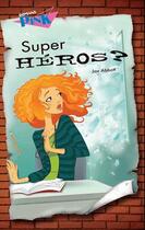 Couverture du livre « Super héros ? » de Jax Abbott aux éditions Presses Aventure