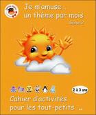 Couverture du livre « Cahier d'activités pour les tout petits série 2 » de Gamins Malins aux éditions Ada