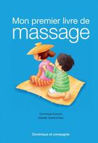 Couverture du livre « Mon premier livre de massage » de Dominique Dumont aux éditions Dominique Et Compagnie