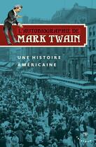 Couverture du livre « L'autobiographie de Mark Twain Tome 1 ; une histoire américaine » de Mark Twain aux éditions Tristram