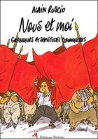 Couverture du livre « Nous et moi ; grandeurs et servitudes communistes » de Alain Ruscio aux éditions Tiresias