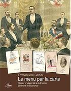 Couverture du livre « Le menu par la carte ; histoire et usages de la carte-menu » de Emmanuelle Cartier aux éditions Anovi