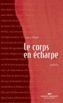 Couverture du livre « Le corps en écharpe » de Lucy Page aux éditions Editions Marcel Broquet