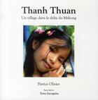 Couverture du livre « Thanh Thuan ; un village dans le delta du Mékong » de Patrice Olivier aux éditions Terra Incognita