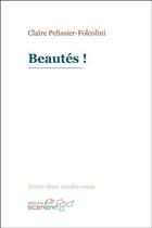 Couverture du livre « Beautés ! » de Claire Pelissier-Folcolini aux éditions Scenent