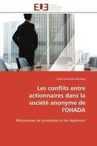 Couverture du livre « Les conflits entre actionnaires dans la societe anonyme de l'ohada - mecanismes de prevention et de » de Hounkpe J-C. aux éditions Editions Universitaires Europeennes