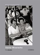 Couverture du livre « PHOTOBOLSILLO : Xavier Miserachs » de Xavier Miserachs aux éditions La Fabrica