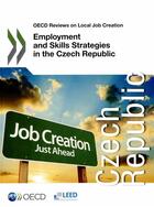 Couverture du livre « Employment and skills strategies in the Czech Republic » de Ocde aux éditions Ocde