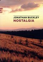 Couverture du livre « Nostalgia » de Jonathan Buckley aux éditions Castor Astral