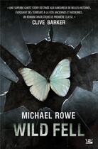 Couverture du livre « Wild fell » de Michael Rowe aux éditions Bragelonne