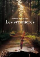 Couverture du livre « Les sycomores » de Patrick Chantebien aux éditions Les Trois Colonnes