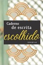 Couverture du livre « Caderno de escrita escolhido (Portuguese Edition) » de Anonyme aux éditions Katharos