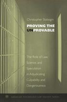 Couverture du livre « Proving the Unprovable: The Role of Law, Science, and Speculation in A » de Slobogin Christopher aux éditions Oxford University Press Usa