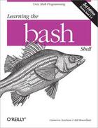 Couverture du livre « Learning the Bash Shell, (3e édition) » de Cameron Newham aux éditions O Reilly