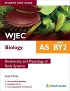 Couverture du livre « WJEC Biology AS Student Unit Guide: Unit BY2 eBook Pub Biodiversity an » de Andy Clarke aux éditions Hodder Education Digital