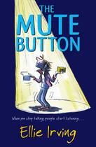 Couverture du livre « The Mute Button » de Ellie Irving aux éditions Rhcb Digital