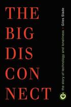 Couverture du livre « Big Disconnect » de Slade Giles aux éditions Prometheus Books