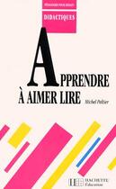 Couverture du livre « Apprendre a aimer lire » de Peltier Michel aux éditions Hachette Education