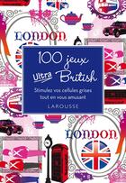 Couverture du livre « 100 jeux ultra British » de  aux éditions Larousse