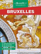 Couverture du livre « Le guide vert week&go : Bruxelles (édition 2023) » de Collectif Michelin aux éditions Michelin