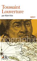 Couverture du livre « Toussaint louverture » de Alain Foix aux éditions Folio