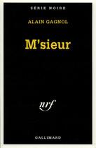 Couverture du livre « M'sieur » de Alain Gagnol aux éditions Gallimard