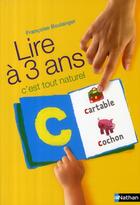 Couverture du livre « Lire à 3 ans ; c'est tout naturel » de Francoise Boulanger aux éditions Nathan