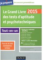 Couverture du livre « Je prépare ; le grand livre 2015 des tests d'aptitude et psychotechniques (6e édition) ; toutes les méthodes détaillées » de Benoit Priet et Bernard Myers et Dominique Souder aux éditions Dunod