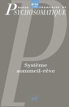 Couverture du livre « Revue françase de psychosomatique Tome 14 : système sommeil-rêve » de Revue Francaise De Psychosomatique aux éditions Puf