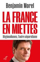 Couverture du livre « La France en miettes » de Morel Benjamin aux éditions Cerf