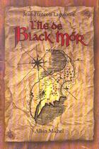 Couverture du livre « L'ile de Black Mor » de Jean-François Laguionie aux éditions Albin Michel Jeunesse