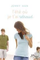 Couverture du livre « L'été où je t'ai retrouvé » de Jenny Han aux éditions Albin Michel