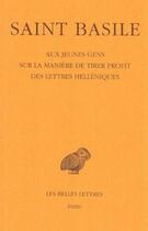 Couverture du livre « Aux jeunes gens sur la manière de tirer profit des lett » de Saint Basile aux éditions Belles Lettres