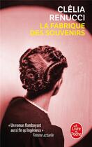 Couverture du livre « La fabrique des souvenirs » de Clelia Renucci aux éditions Le Livre De Poche