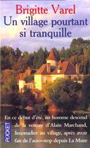 Couverture du livre « Un Village Pourtant Si Tranquille » de Brigitte Varel aux éditions Pocket