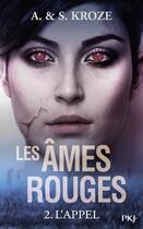 Couverture du livre « Les âmes rouges t.2 ; l'appel » de Sarah Kroze et Alicia Kroze aux éditions Pocket Jeunesse